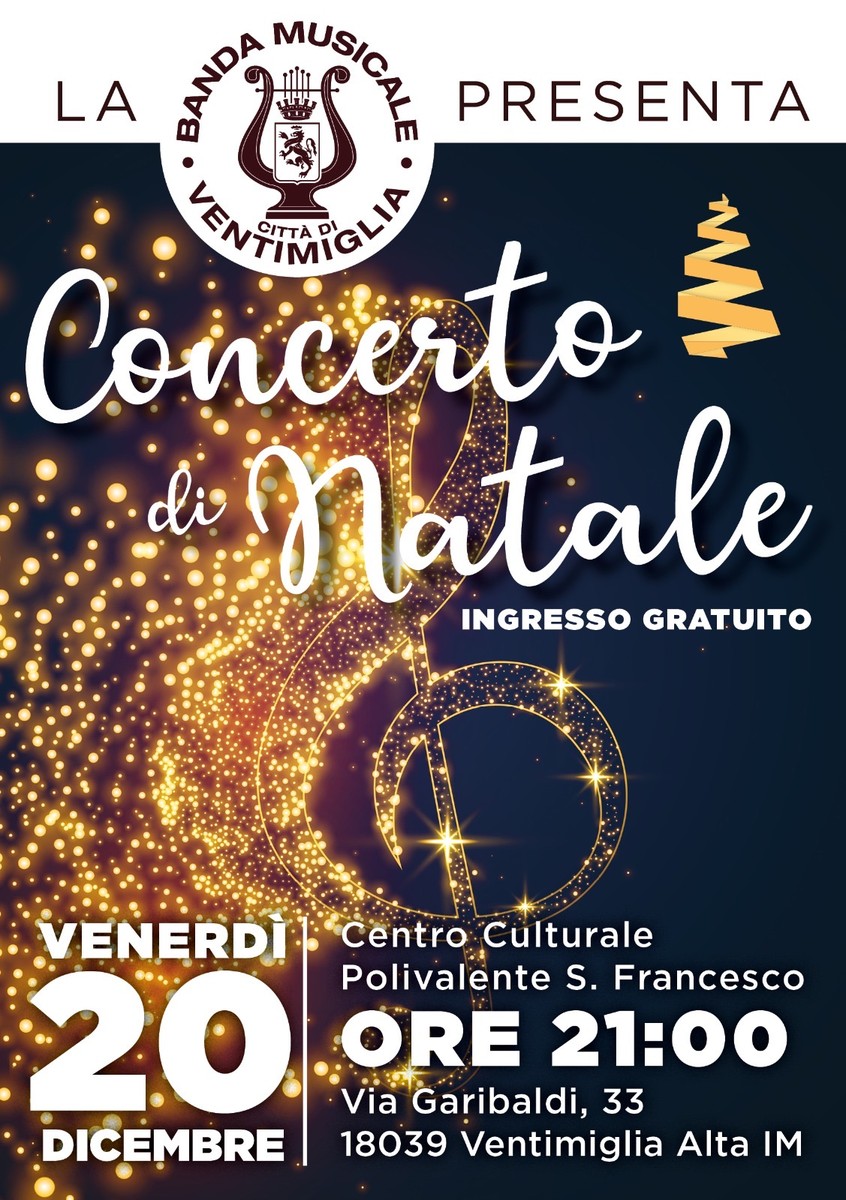 Ventimiglia Natale In Musica Con La Banda Cittadina Il 20 Dicembre Il Concerto Ad Ingresso Gratuito Sanremonews It