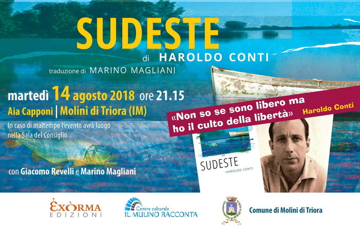 Martedì 14 agosto, a Molini di Triora, presentazione di 'Sudeste' di Haroldo Conti, con Marino Magliani