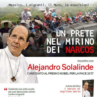 Ventimiglia: sabato prossimo a Sant'Agostino incontro pubblico con il padre messicano Alejandro Solalinde