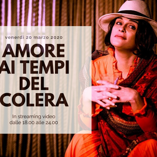 Il teatro resta a casa ma non si ferma: “Amore ai tempi del colera” in streaming su Youtube