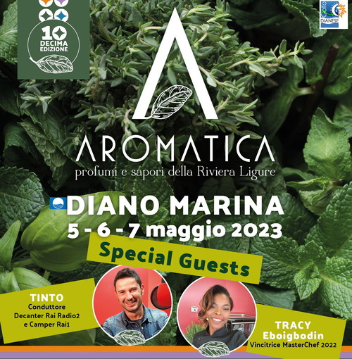 Da venerdì 5 a domenica 7 maggio a Diano Marina Tracy e Tinto le special guest della 10a edizione di Aromatica