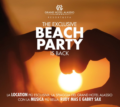 Domani sera al Grand Hotel Alassio &amp; Resort di Alassio prosegue 'The Exclusive Beach Party'