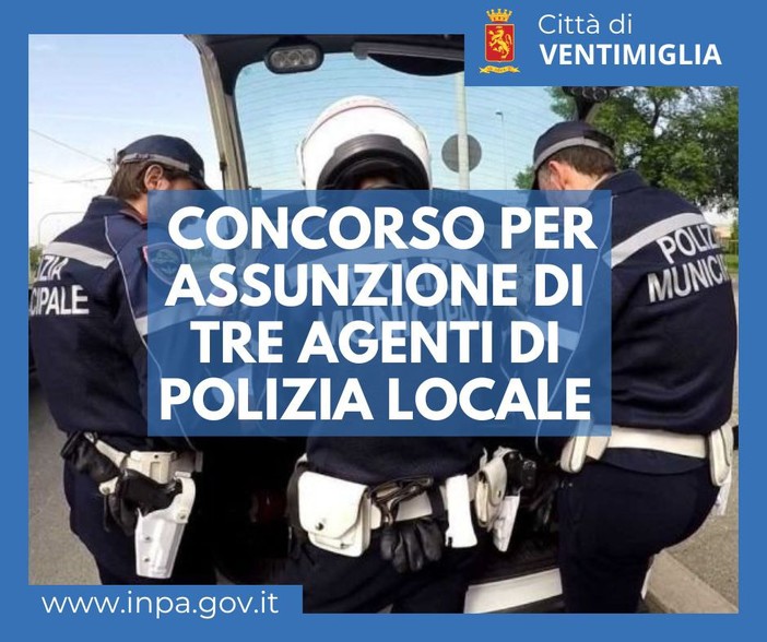 Il Comune di Ventimiglia assume tre agenti di Polizia Locale a tempo indeterminato