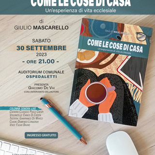 Ospedaletti: all'auditorium comunale la presentazione del libro “Come le cose di casa” di Giulio Mascarello