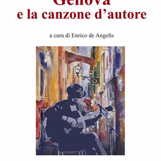 ‘Genova e la Canzone d'Autore’: libro illustrato e Cd-Dvd con materiali inediti di De André, Paoli, Lauzi, De Scalzi