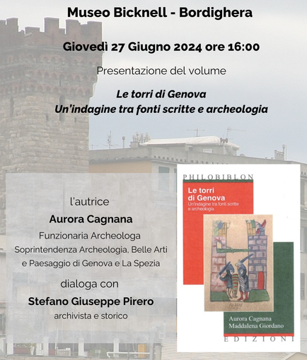 Bordighera: al Museo Bicknell presentazione del libro ‘Le Torri di Genova. Un’indagine tra fonti scritte e archeologia’