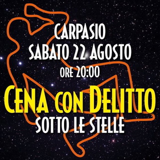 Carpasio: sabato 22 agosto appuntamento con la 'Cena con Delitto... sotto le stelle'