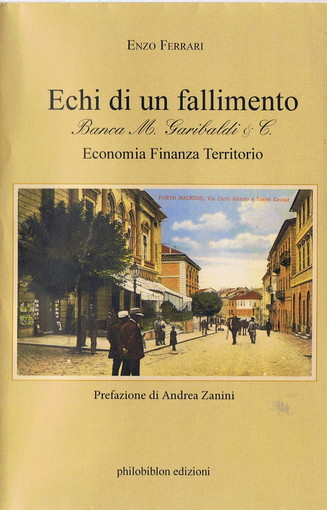 Imperia: sabato pomeriggio al bar ArtCafè di Oneglia la presentazione del libro “Echi di un fallimento Banca M. Garibaldi” di Enzo Ferrari