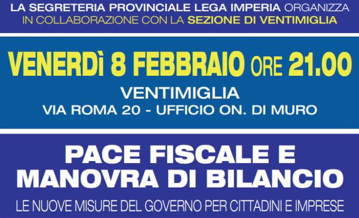 Ventimiglia: domani sera il convegno su 'Pace Fiscale e Manovra di Bilancio - Le nuove misure del governo per cittadini e imprese'