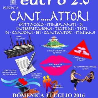 San Biagio della Cima: al via domani sera “Cant..attori” la tournè estiva degli spettacoli della nuova Compagnia Teatro 2.0