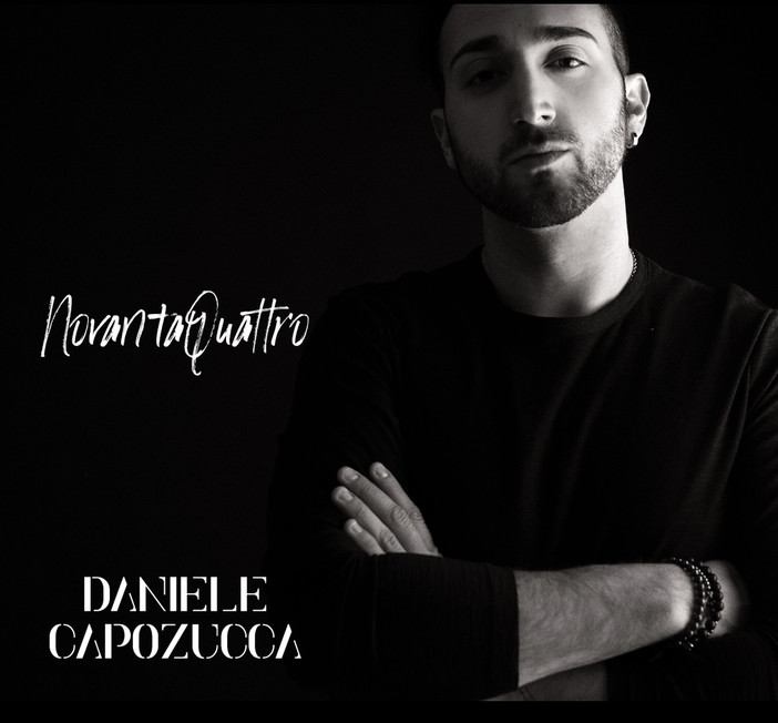 'NovantaQuattro': presentazione del nuovo disco di inediti del cantautore sanremese Daniele Capozucca