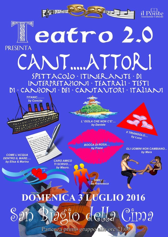 San Biagio della Cima: al via domani sera “Cant..attori” la tournè estiva degli spettacoli della nuova Compagnia Teatro 2.0