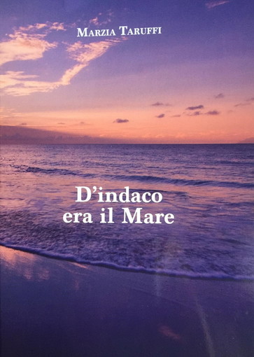 Riva Ligure: alla rassegna 'Sale in Zucca', presentazione libro 'D’indaco era il Mare' di Marzia Taruffi