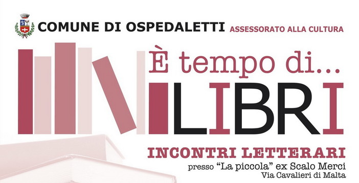 Ospedaletti: sabato prossimo termina la 1a edizione della rassegna 'E' tempo di... libri'