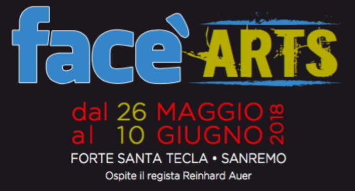 Sanremo: al Forte di Santa Tecla approda l'evento internazionale 'Face'Arts', inaugurazione sabato