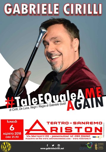 Sanremo: il talento di Gabriele Cirilli lunedì al Teatro Ariston con “#TaleeQualeAMEAGAIN”