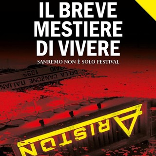 Il Festival di Sanremo si tinge di giallo, in libreria “Il breve mestiere di vivere” di Adriano Morosetti