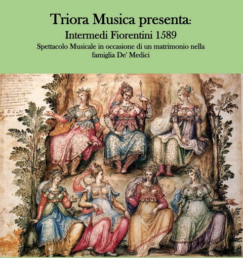 Sabato prossimo l'associazione 'Triora Musica' propone lo spettacolo musicale 'Intermedi Fiorentini'