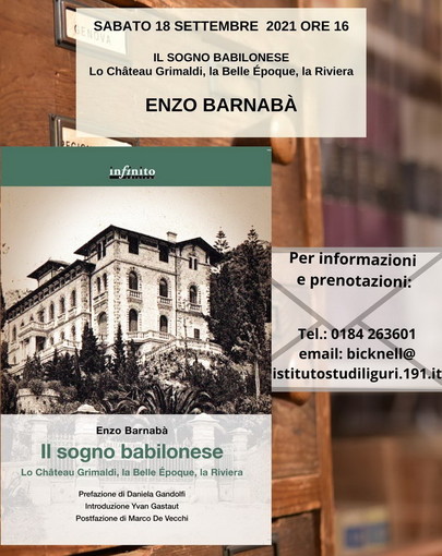 Bordighera: sabato prossimo, Enzo Barnabà presenta 'Il Sogno Babilonese. Lo Château Grimaldi, la Belle Époque, la Riviera'