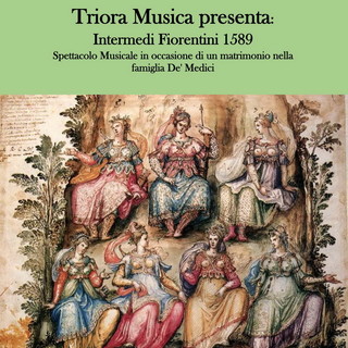 Sabato prossimo l'associazione 'Triora Musica' propone lo spettacolo musicale 'Intermedi Fiorentini'