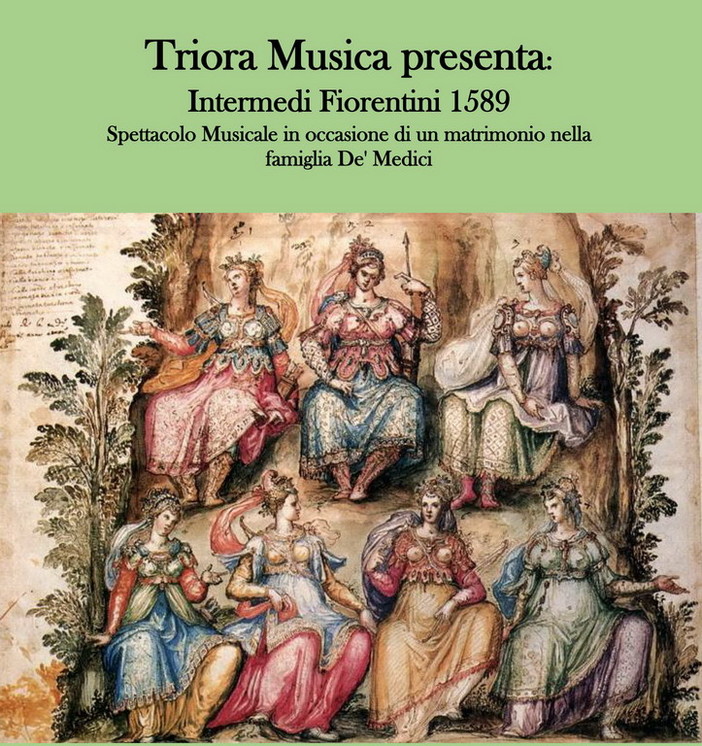 Sabato prossimo l'associazione 'Triora Musica' propone lo spettacolo musicale 'Intermedi Fiorentini'