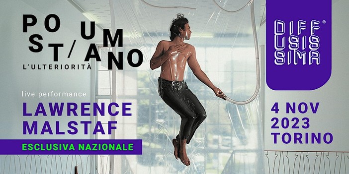 Torino: Live Performance di Lawrence Malstaf allo Scalo Valdocco in prima nazionale