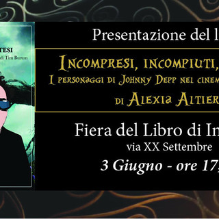 Imperia: venerdì 3 giugno la presentazione del libro di Alexia Altieri sui personaggi di Johnny Depp nel cinema di Tim Burton