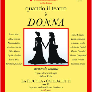 Ospedaletti: l'8 marzo a La Piccola lo spettacolo “Quando il teatro è donna”