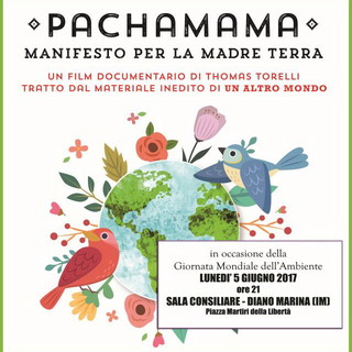 Diano Marina: lunedì prossimo alle 21.15 in Comune la proiezione del film 'Pachamama - Manifesto per la Madre Terra'