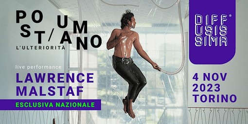 Torino: Live Performance di Lawrence Malstaf allo Scalo Valdocco in prima nazionale