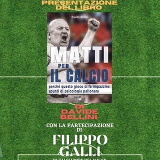 Sanremo: in piazza Borea d’Olmo la presentazione del libro “Matti per il Calcio”, ospite l’ex Milan Filippo Galli