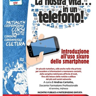 Sanremo: domani al punto di incontro Coop di corso Matuzia l'incontro “La nostra vita in un telefono” con il formatore Andrea Cartotto