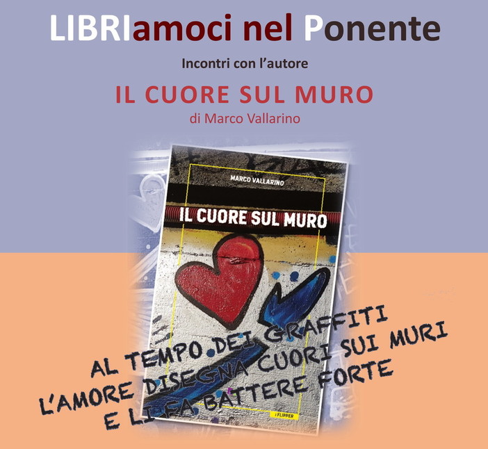 Imperia: giovedì la presentazione de “Il cuore sul muro” di Vallarino presso la Biblioteca Civica