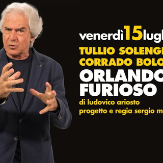 Ventimiglia: venerdì prossimo Tullio Solenghi e Corrado Bologna protagonisti dell’'Orlando furiosoì