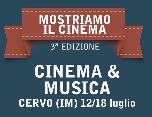 Cervo: dal 12 al 18 luglio con Proxima l'appuntamento con 'Mostriamo il Cinema'