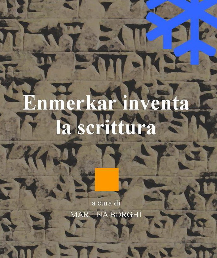 EBK narrativa (Leucotea) annuncia l’uscita del libro 'Enmerkar inventa la scrittura', prima opera della scrittrice e storica dell’arte Martina Borghi