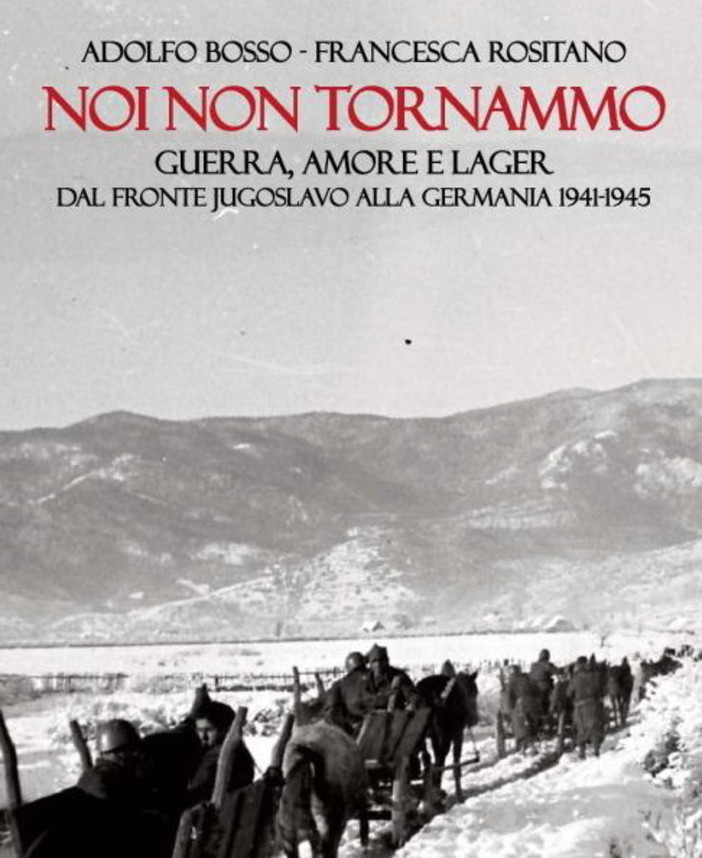 Sanremo: Francesca Rositano Bosso domani ai ‘Martedì Letterari’ presenta il libro ‘Noi non  tornammo’