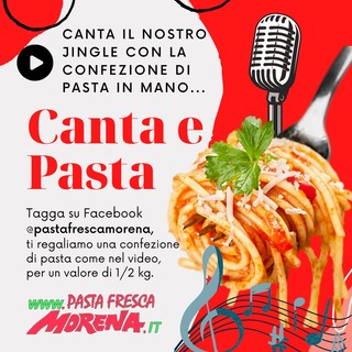 “Canta e pasta” un breve motivo musicale per avere in regalo una confezione di Pasta Fresca Morena