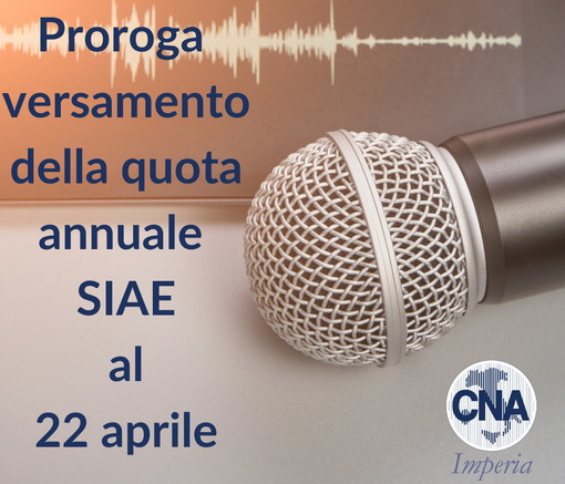 Siae e Scf: tariffe e diritti agevolati per gli associati Cna, proroga di versamento al 22 aprile