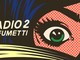 La radio e il fumetto tornano insieme