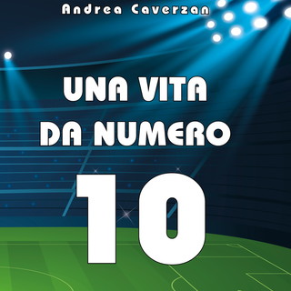 Taggia: venerdì prossimo alla libreria 'Antrea' la presentazione di 'Una vita da numero 10' di Andrea Caverzan