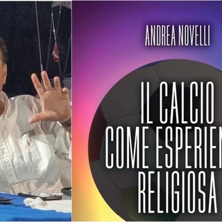 “Il calcio come esperienza religiosa”, Andrea Novelli e le tre partite in un giorno: il racconto di un pallone che non c’è più