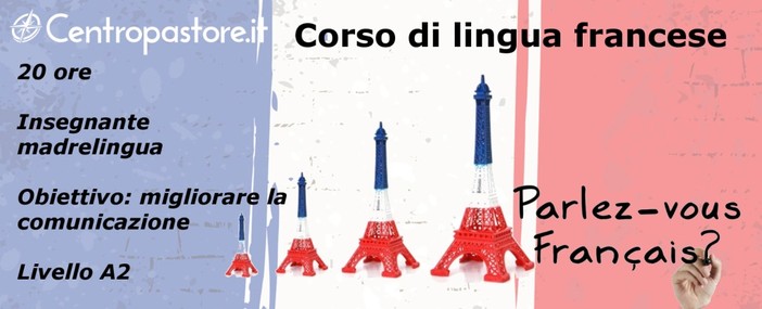 Il Centro di Fromazione G. Pastore ha aperto le iscrizioni per il corso di Francese – Liv. A2