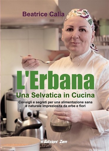 In continuo aumento gli amanti dell erbe e fiori in cucina: continua il tour della chef Erbana.