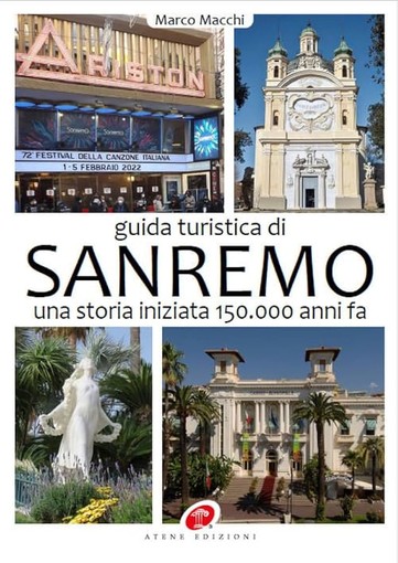 'Guida turistica di Sanremo, una storia iniziata 150.000 anni fa', presentazione libro di Marco Macchi