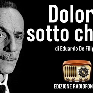 Diano Castello: ‘Dolore sotto chiave’ di Eduardo de Filippo in scena al Teatro Concordia