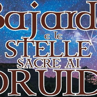 Sabato prossimo, appuntamento a Bajardo con e le Stelle Sacre ai Druidi. Il programma