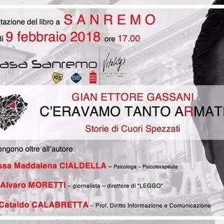 #Sanremo2018: il 9 febbraio a Casa Sanremo, presentazione libro ‘C'eravamo tanto armati’ di Gian Ettore Gassani