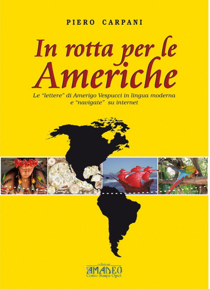 Imperia: 'In rotta per le Americhe' domani a Borgo Marina l'opera dell'Ammiraglio Piero Carpani