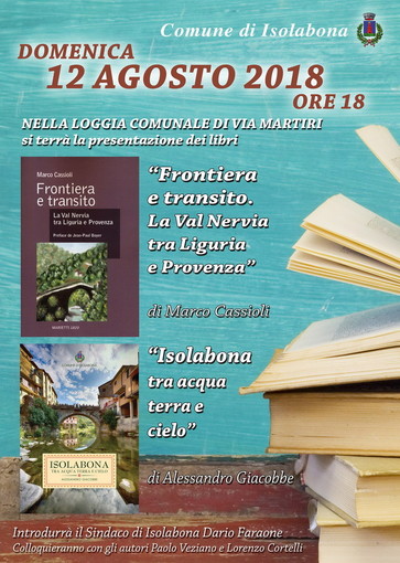 Isolabona: domani, presentazione libri 'Frontiera e transito. La Val Nervia tra Liguria e Provenza' e 'Isolabona tra acqua terra e cielo'